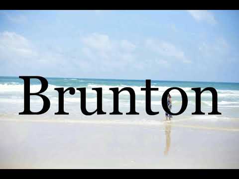 How To Pronounce Brunton🌈🌈🌈🌈🌈🌈Pronunciation Of Brunton