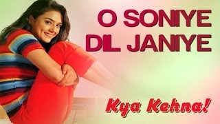 O Soniye Dil Jaaniye Lyrics - Kya Kehna