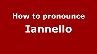 How to pronounce Iannello