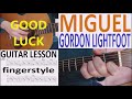 MIGUEL - GORDON LIGHTFOOT fingerstyle GUITAR LESSON