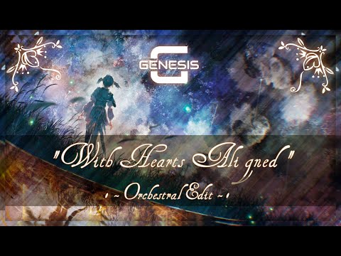 FFXIV - With Hearts Aligned Theme - GENESIS REMIX (Orchestral Edit)