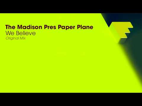 The Madison Pres Paper Plane - We Believe. (Original Mix)  FF027