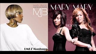 Just Get Up - Mary J. Blige X Mary Mary (Mashup)