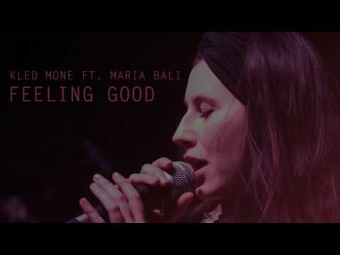 Kled Mone ft. Maria Bali - Feeling Good