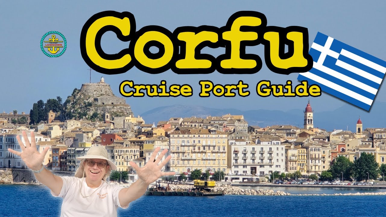 Corfu, Greece Cruise Port Guide for 2025!