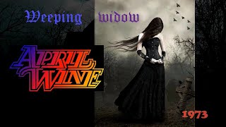 April Wine - Weeping Widow (1973)