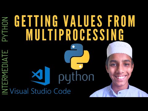 Getting Values From Multiprocessing Intermediate Python Programming Part 10