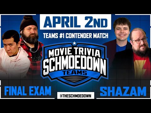 Match Picks - Final Exam vs. Shazam!