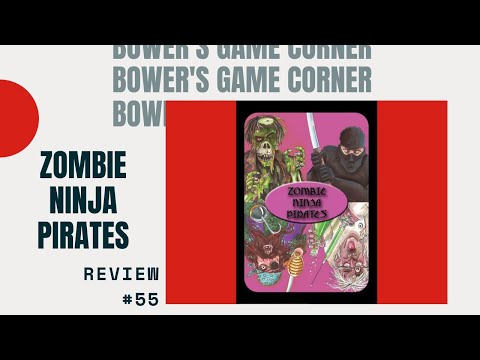 Bower's Game Corner: Zombie Ninja Pirates Review