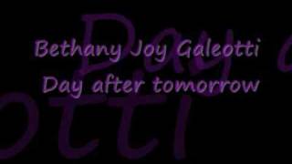 Bethany Joy Galeotti-Day after today