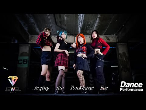 Jewel Girls - Dance Performance - Cover by Inging x Kat x Tonkharw x Eve