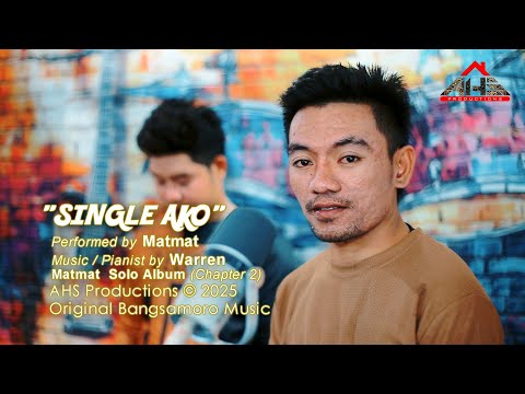 𝗦INGLE AKO 𝘣𝘺 𝗠𝗮𝘁𝗠𝗮𝘁 (𝖬𝗎𝗌𝗂𝖼 𝖵𝗂𝖽𝖾𝗈)