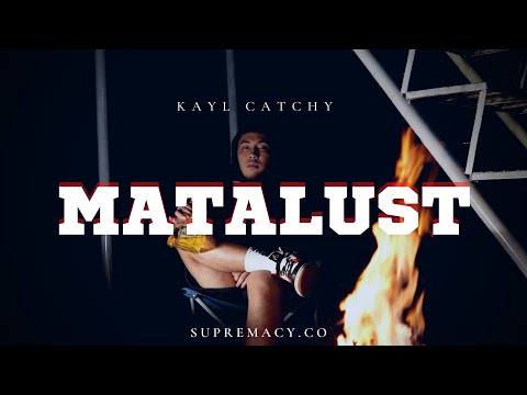 KAYL CATCHY - MATALUST (Official Music VIdeo)