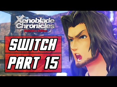 XENOBLADE CHRONICLES: DEFINITIVE EDITION [SWITCH] Gameplay Walkthrough Part 15 - Sword Valley