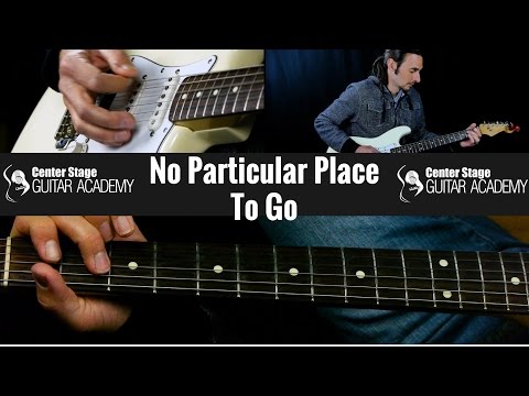 How To Play No Particular Place To Go by Chuck Berry - Guitar Lesson