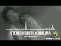 STEREO HEARTS X ZAALIMA  HINDI & ENGLISH MASHUP  BY DJ SACHIN 2021