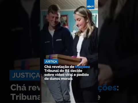Chá revelação de traições: Tribunal do RS decide sobre vídeo viral e pedido de danos morais
