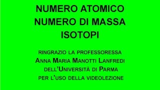 CHIMICA Numero Atomico, Numero di Massa, Isotopi