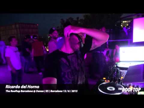 Ricardo del Horno @ The Rooftop Barcelona 12 / 6 / 2015