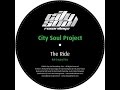 City Soul Project - The Ride (Original Mix)