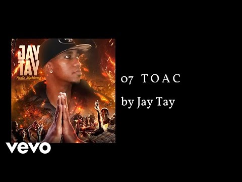 Jay Tay - T O A C (AUDIO)