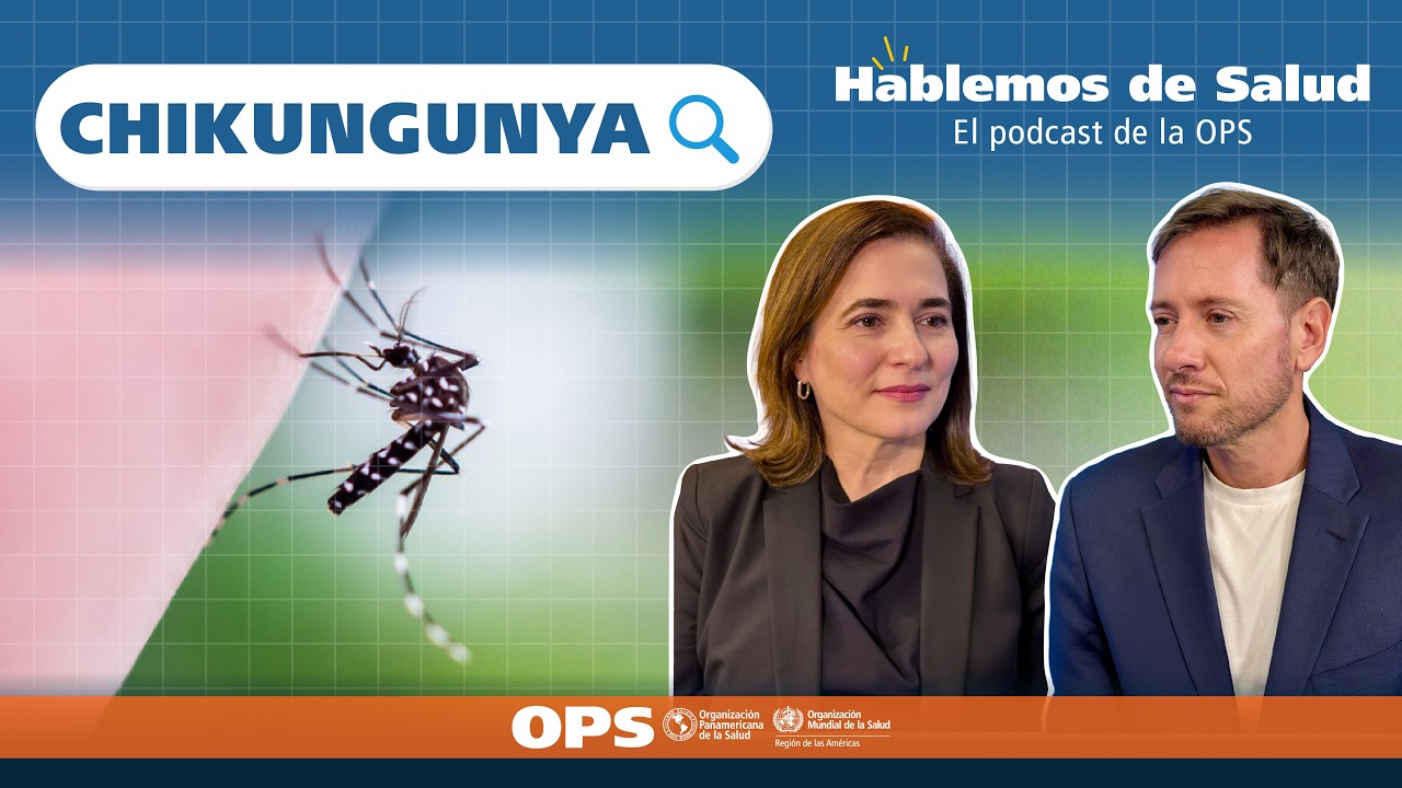 Hablemos de Salud Ep 24 - CHIKUNGUNYA