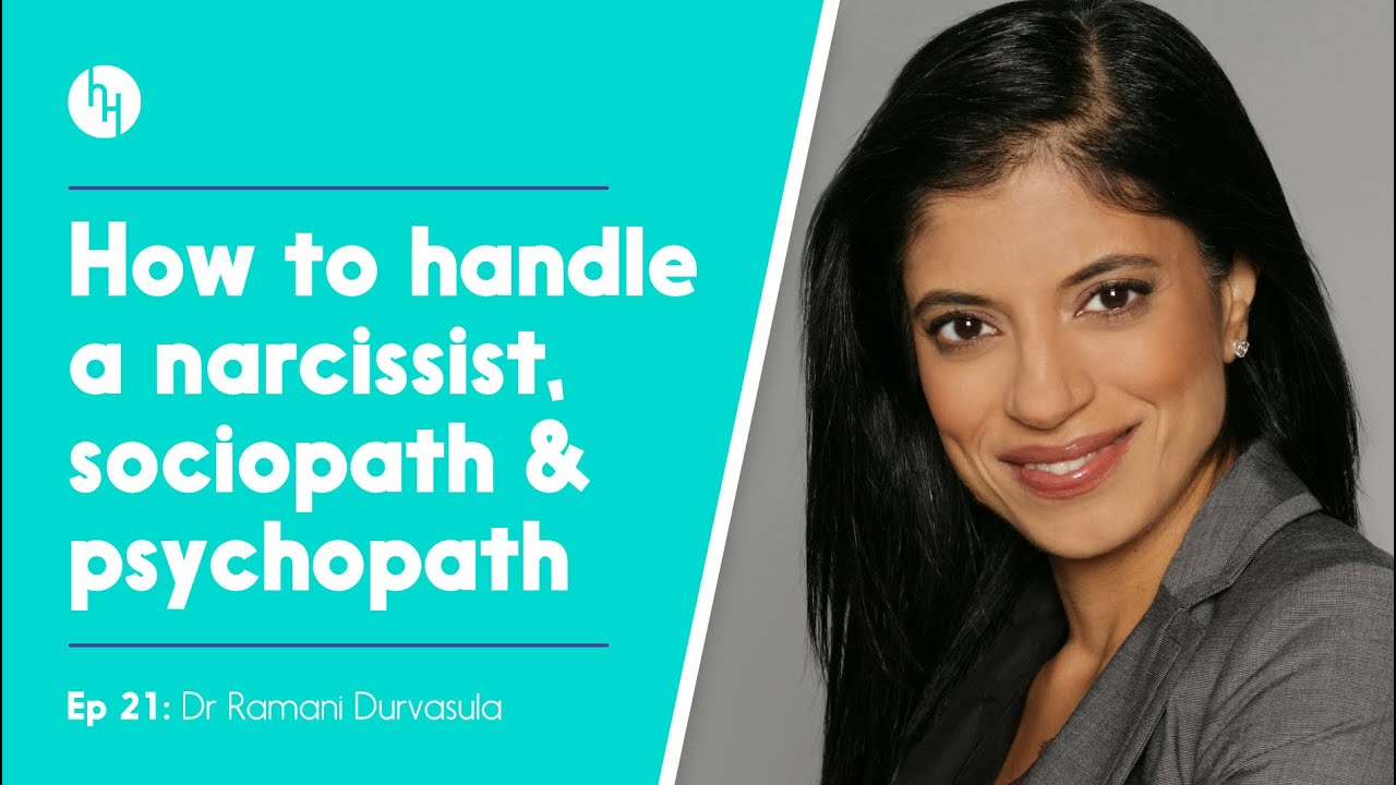 How To Handle A Narcissist, Sociopath & Psychopath - Dr Ramani, Ep 21