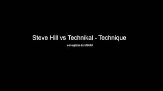 Steve Hill vs Technikal - Technique