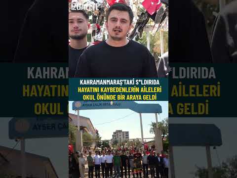 Kahramanmaraş'taki s*ldırıda hayatını kaybedenlerin aileleriokul önünde bir araya geldi #karne