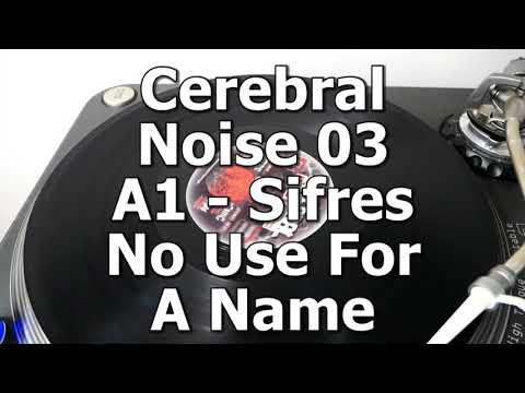 Cerebral Noise 03 - A1 - Sifres - No Use For A Name