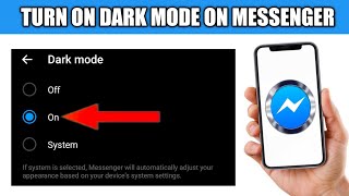 How to turn on the dark mode on Facebook Messenger - Messenger dark theme