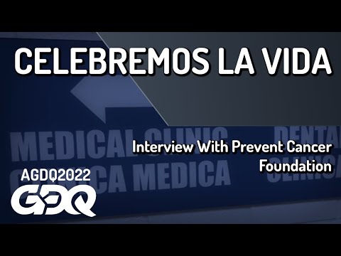 Interview With Prevent Cancer Foundation - Celebremos la Vida  - AGDQ 2022 Online