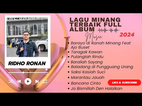 Ridho Ronan - Lagu Minang Terbaru 2024 Full Album || Kompilasi Taragak kawan