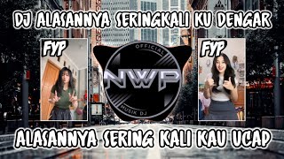 Download lagu DJ ALASANNYA SERING KALI KU DENGAR❗DJ VIRAL TIK TOK TERBARU 2024 mp3