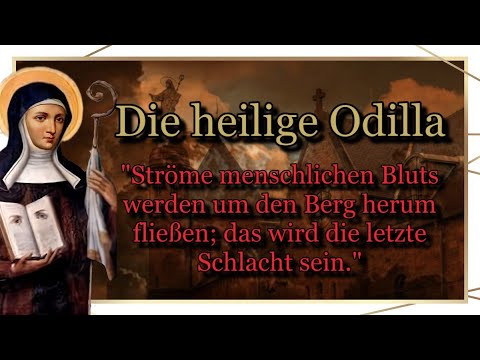 Saint Odilla - visions from the 7th century and still very current.