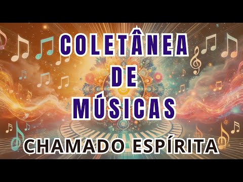 Coletânea Espírita | Canções para Elevar sua Energia Espiritual 🌟🎵