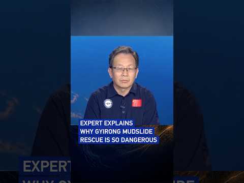 Expert explains why Gyirong mudslide rescue is so dangerous