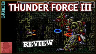 Thunder Force III - on the SEGA Genesis / Mega Drive - with Commentary !!