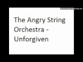 The Angry String Orchestra Unforgiven 