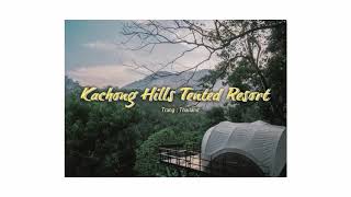 preview picture of video 'กะช่องฮิลส์ เต็นท์ รีสอร์ท ตรัง  Kachong Hills Tented Resort Trang'