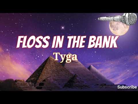 Tyga- (lyrics) Foss In The Bank