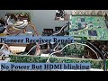 Perbaikan Receiver AV Pioneer Tidak Ada Daya Tapi Lampu Merah HDMI Berkedip Receiver Tidak