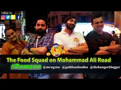 Mumbai in Ramzan | The Hunger Blogger | The Food Squad