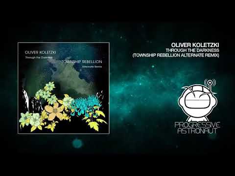 Oliver Koletzki - Through The Darkness [[[Township Rebellion Second Remix]]] d00b