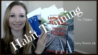 Habit Training For Children | Charlotte Mason Method Homeschool