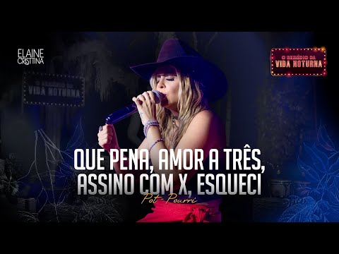 ELAINE CRISTTINA - QUE PENA/ AMOR A TRÊS/ ASSINO COM X/ ESQUECI - COVER
