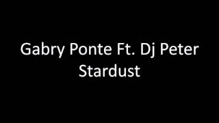 Gabry Ponte Ft. Dj Peter - Stardust (Mika ft. Chiara)