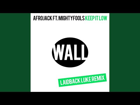 Keep It Low (Laidback Luke Extended Remix)