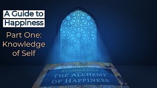 Do You Know Who You Are? | from The Alchemy of Happiness by Imam Al-Ghazzali 📖✨