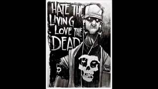The Misfits -  Hate The Living Love The Dead - Lyrics